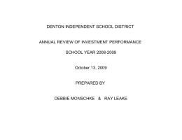 DENTON INDEPENDENT SCHOOL DISTRICT ANNUAL REVIEW OF INVESTMENT PERFORMANCE SCHOOL YEAR 2008-2009