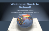 Welcome Back to School! Calhoun Middle School An International Baccalaureate  School