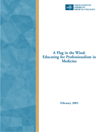 A Flag in the Wind: Educating for Professionalism in Medicine February 2003