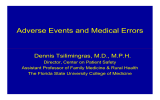 Adverse Events and Medical Errors Dennis Tsilimingras, M.D., M.P.H.