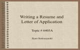 Writing a Resume and Letter of Application Topic # 6403A Ryan Stokoszynski