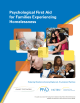 Psychological First Aid for Families Experiencing Homelessness Fostering Resilience Among Displaced, Traumatized Families