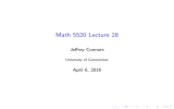 Math 5520 Lecture 28 Jeffrey Connors April 6, 2016 University of Connecticut