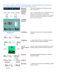 8U2 - 5(F)  recognize whether a chemical equation containing... not and how that relates to the law of conservation...