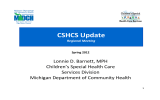 CSHCS Update