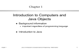 Introduction to Computers and Java Objects Chapter 1 Background information