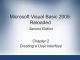 Microsoft Visual Basic 2005: Reloaded Chapter 2 Creating a User Interface