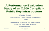 A Performance Evaluation Study of an X.509 Compliant Public Key Infrastructure Emilia Rosti