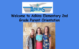 Welcome to Adkins Elementary 2nd Grade Parent Orientation
