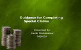 Guidance for Completing Special Claims Presented by: Sarah Rockafellow