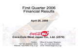 First Quarter 2006 Financial Results Coca-Cola West Japan Co., Ltd. (2579)