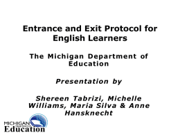 Entrance and Exit Protocol for English Learners The Michigan Department of Education