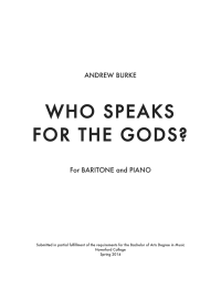 WHO SPEAKS FOR THE GODS? ANDREW BURKE For BARITONE and PIANO