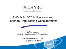 ANSI N14.5-2014 Revision and Leakage Rate Testing Considerations JoAnn Ireland