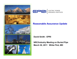 Reasonable Assurance Update David Smith - EPRI NRC/Industry Meeting on Buried Pipe