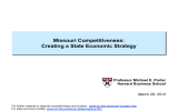 Missouri Competitiveness: Creating a State Economic Strategy Professor Michael E. Porter