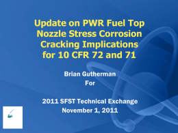 Update on PWR Fuel Top Nozzle Stress Corrosion Cracking Implications