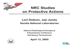 NRC Studies on Protective Actions Lori Dotson, Joe Jones Sandia National Laboratories