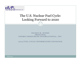 The U.S. Nuclear Fuel Cycle: Looking Forward to 2020 1