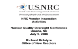 NRC Vendor Inspection Activities Nuclear Quality Oversight Conference Omaha, NE