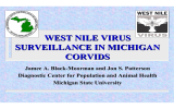 WEST NILE VIRUS SURVEILLANCE IN MICHIGAN CORVIDS