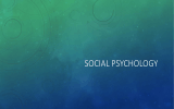 SOCIAL PSYCHOLOGY