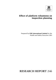 RESEARCH REPORT 246 Effect of platform robustness on inspection planning HSE