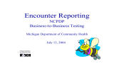 Encounter Reporting NCPDP Business-to-Business Testing Michigan Department of Community Health