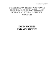 INSECTICIDES AND ACARICIDES GUIDELINES ON THE EFFICACY DATA REQUIREMENTS FOR APPROVAL OF