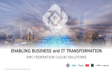 ENABLING BUSINESS and IT TRANSFORMATION EMC FEDERATION CLOUD SOLUTIONS 1