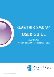 GMETRIX SMS V4 USER GUIDE ACU &amp; MOS Action Learning / Practice Tests