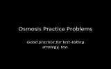 Osmosis Practice Problems Good practice for test-taking strategy, too.