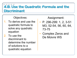 4.8: Use the Quadratic Formula and the Discriminant Assignment: