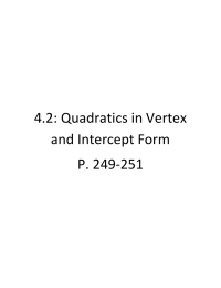 4.2: Quadratics in Vertex and Intercept Form P. 249-251