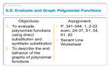 5.2: Evaluate and Graph Polynomial Functions Objectives: Assignment: To evaluate