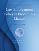 Law Enforcement Policy &amp; Procedures Manual