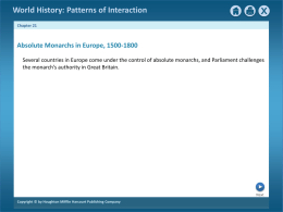 World History: Patterns of Interaction Absolute Monarchs in Europe, 1500-1800