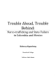 Behind: Trouble Ahead, Trouble Narco-trafficking and State Failure in Colombia and Mexico