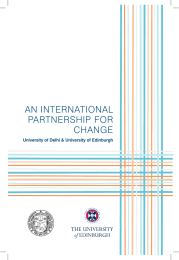 AN INTERNATIONAL PARTNERSHIP FOR CHANGE University of Delhi &amp; University of Edinburgh