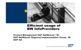 Efficient usage of BW InfoProviders Product Management SAP NetWeaver / BI