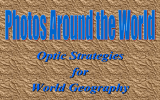 Optic Strategies for World Geography