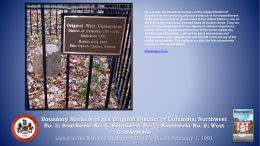 As a group, the boundary markers of the original District... Columbia are the enduring physical evidence of the establishment