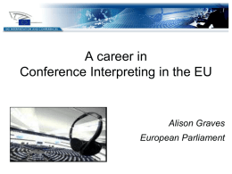 A career in Conference Interpreting in the EU  Alison Graves