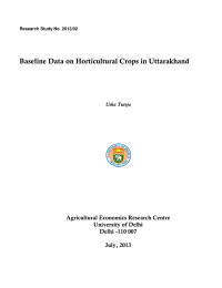 Baseline Data on Horticultural Crops in Uttarakhand Agricultural Economics Research Centre