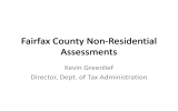 Fairfax County Non-Residential Assessments Kevin Greenlief Director, Dept. of Tax Administration