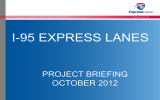 I-95 EXPRESS LANES PROJECT BRIEFING OCTOBER 2012 Click to edit Master title style