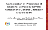 Consolidation of Predictions of Seasonal Climate by Several Atmospheric General Circulation