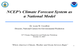 NCEP’s Climate Forecast System as a National Model Dr. Louis W. Uccellini