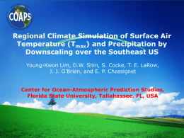 Regional Climate Simulation of Surface Air Temperature (T ) and Precipitation by