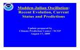 Madden-Julian Oscillation: Recent Evolution, Current Status and Predictions Update prepared by